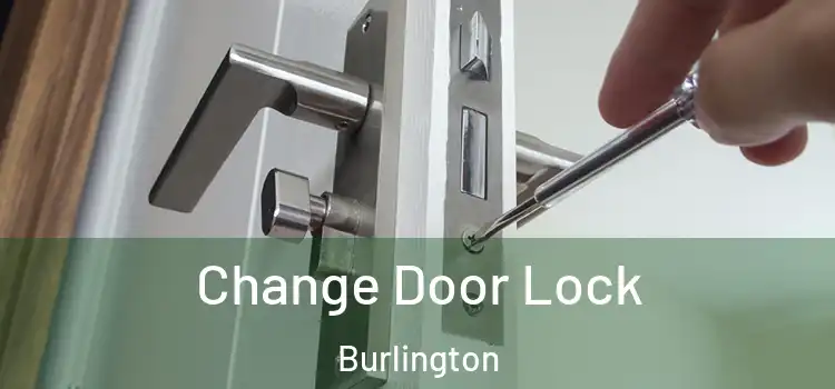  Change Door Lock Burlington
